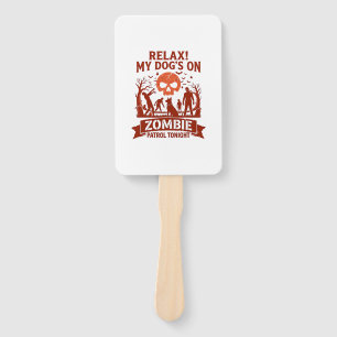 Relax Dog Zombie Patrol Tonight Halloween Skull_1 Hand Fan