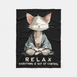 Relax everything is out of control zen meditation fleece blanket