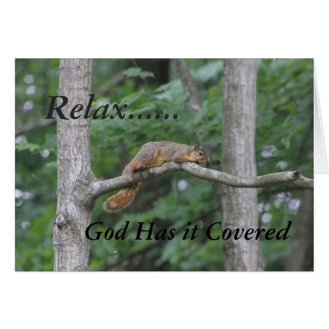 Relax.....God Has It Covered - Blank Inside (Front Horizontal)