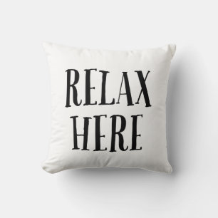 Relax Here Pillow 