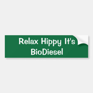 Relax Hippy It's BioDiesel Bumper Sticker