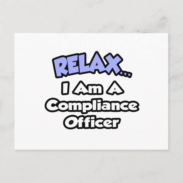Relax ... I am a Compliance Officer Postcard (Front)