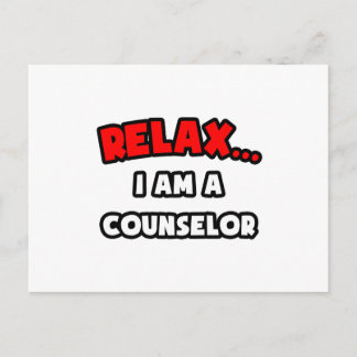 Relax ... I Am A Counsellor Postcard