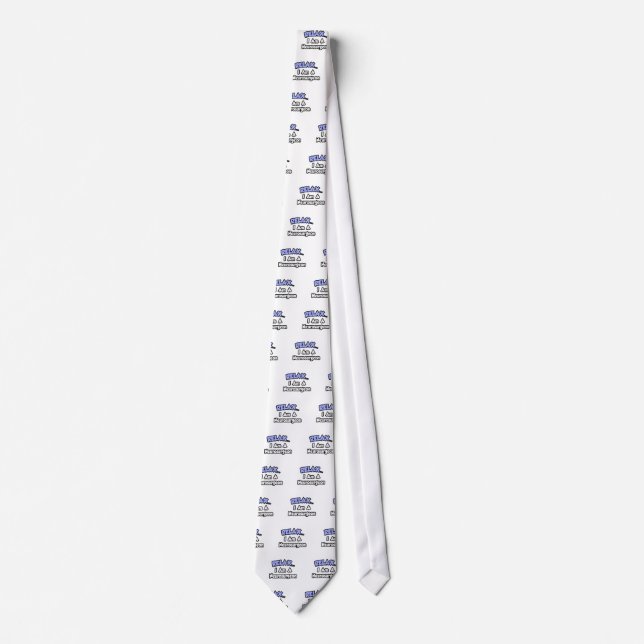 Relax...I Am a Neurosurgeon Tie (Front)
