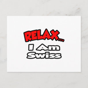 Relax ... I Am Swiss Postcard