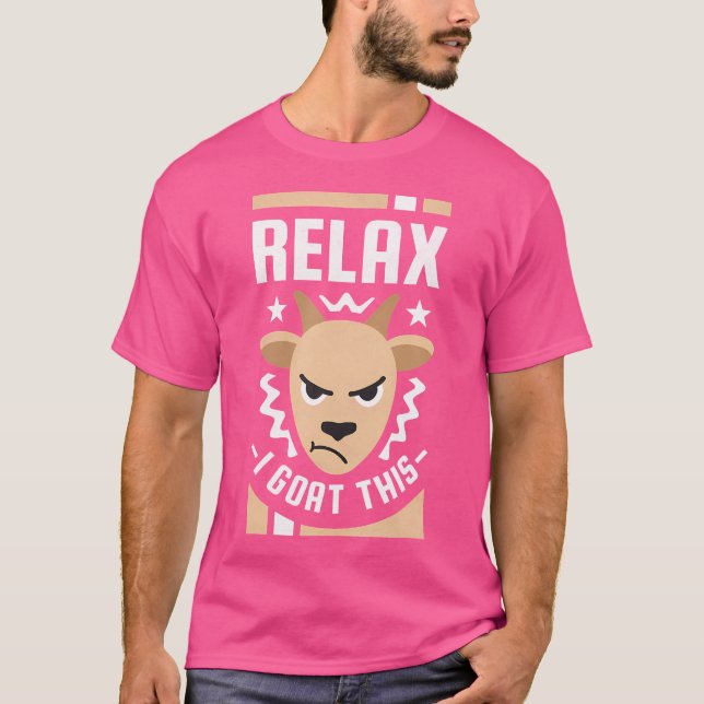 Relax I Goat This T-Shirt (Front)