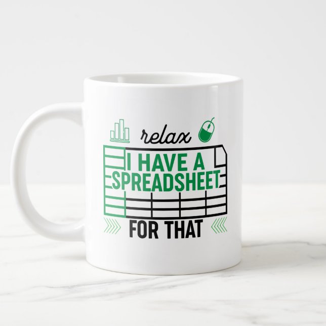 Relax I have a Spreadsheet for that, Accountant  Large Coffee Mug (Left)