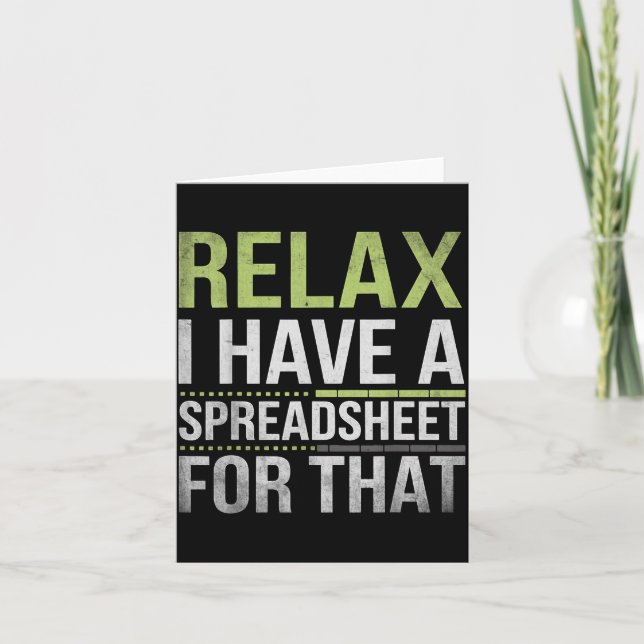 Relax I Have A Spreadsheet For That Humor Accounta Card (Front)