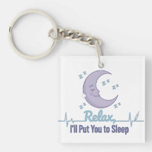 Relax I’ll Put You to Sleep Funny Anesthesiologist Key Ring
