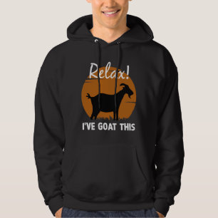 Relax I’ve Goat This Hoodie