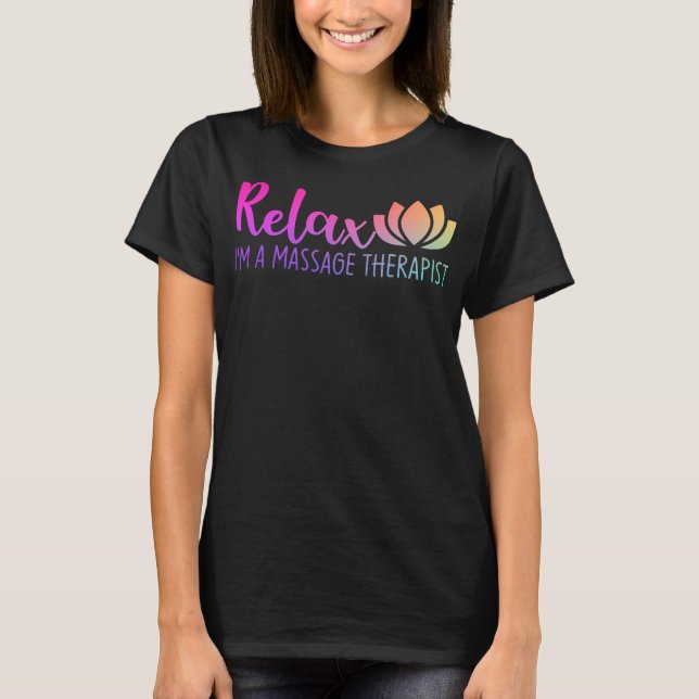 Relax I'm A Massage Therapist Women  T-Shirt (Front)