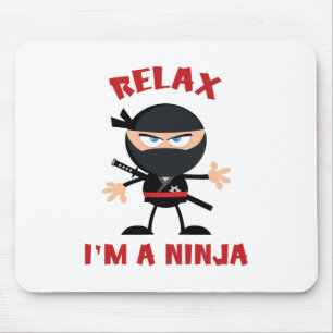 Relax I'm A Ninja Mouse Mat