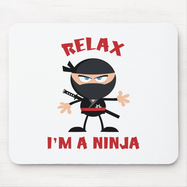 Relax I'm A Ninja Mouse Mat (Front)