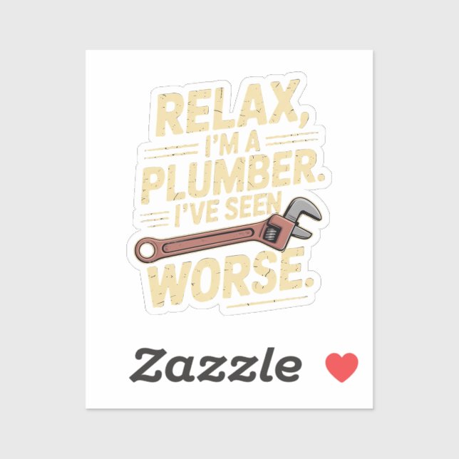 RElax I'm A Plumber - Plumber Funny  (Sheet)