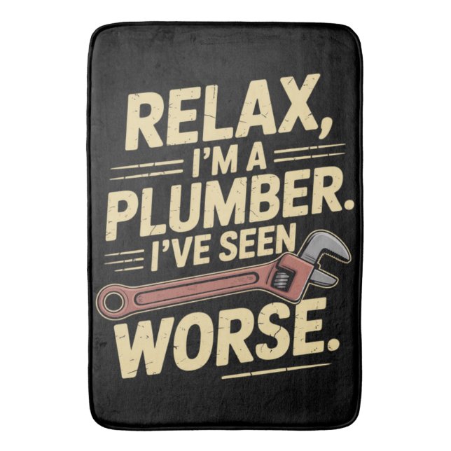 RElax I'm A Plumber - Plumber Funny  Bath Mat (Front Vertical)