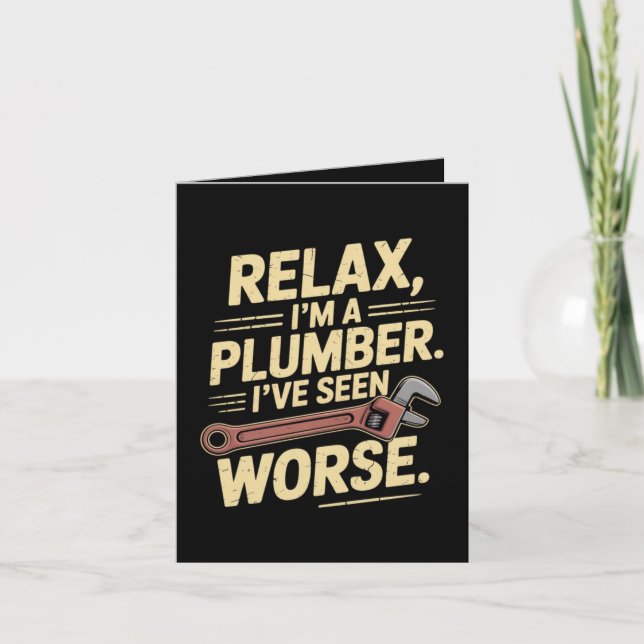 RElax I'm A Plumber - Plumber Funny  Holiday Card (Front)