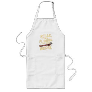 RElax I'm A Plumber - Plumber Funny  Long Apron