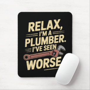 RElax I'm A Plumber - Plumber Funny Mouse Mat