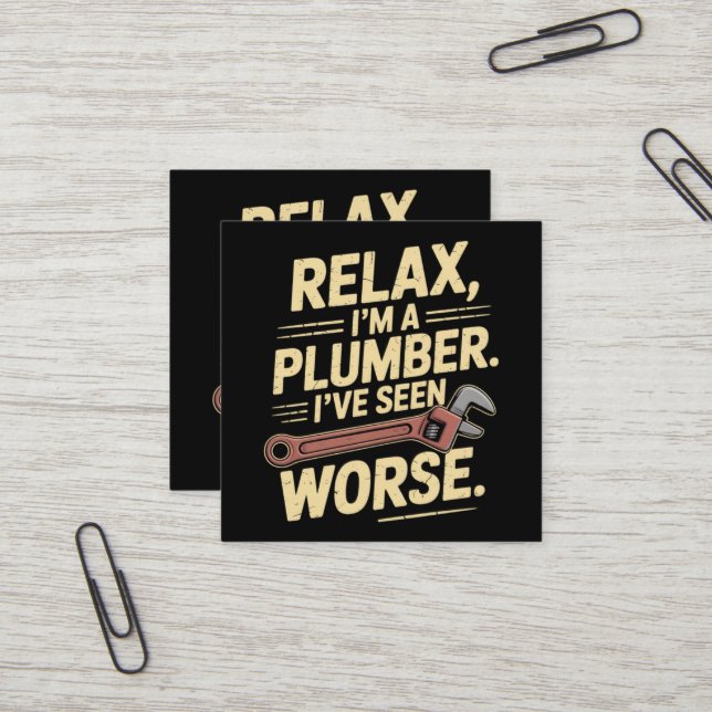 RElax I'm A Plumber - Plumber Funny  Square Business Card (Front/Back In Situ)