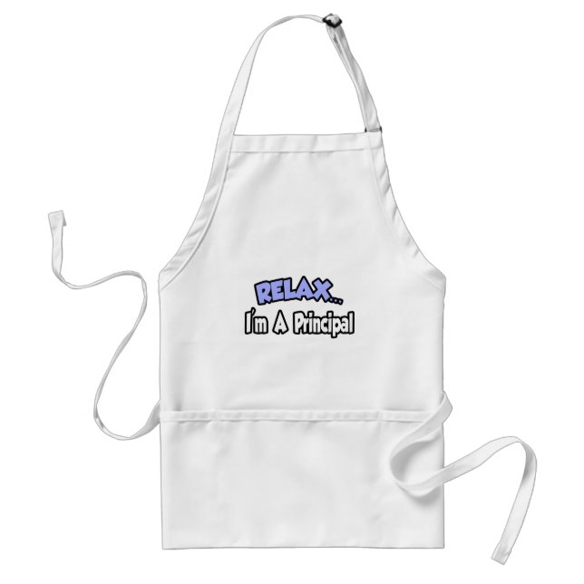 Relax...I'm A Principal Standard Apron (Front)