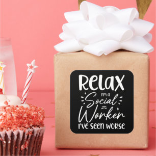 Relax I'm a Social Worker Funny Mum Retirement Dad Square Sticker