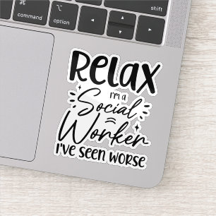 Relax I'm a Social Worker Funny Retired Mum Dad