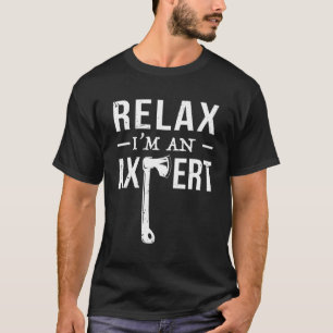 Relax I'M An Axepert Funny Axe Throwing Game Gift  T-Shirt