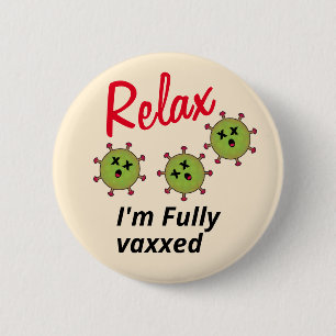 Relax I'm Fully Vaxxed Funny Dead COVID 6 Cm Round Badge