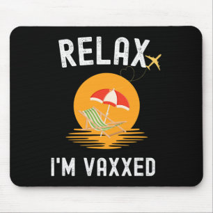 Relax I'm Vaxxed Retirement Vacation Mouse Mat