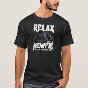 Relax It s A Newfie Not A Freakin Bear Newfoundlan T-Shirt