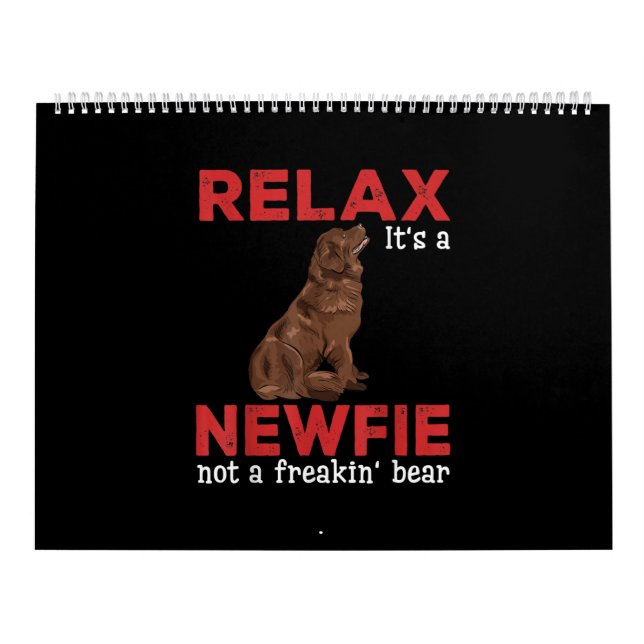 Relax its a newfie | Cute newfoundland dog Calendar (Cover)