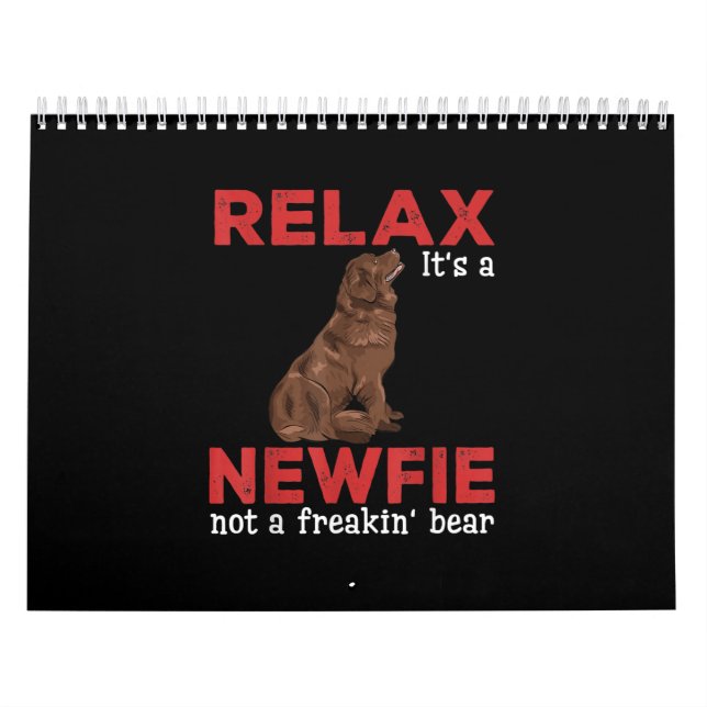 Relax its a newfie | Cute newfoundland dog Calendar (Cover)