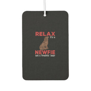 Relax its a newfie Cute newfoundland dog Car Air Freshener