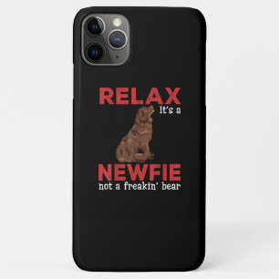Relax its a newfie Cute newfoundland dog iPhone 11 Pro Max Case