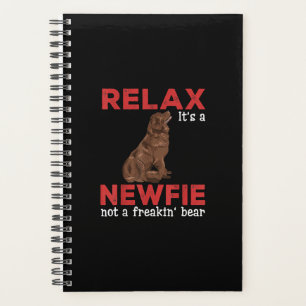 Relax its a newfie   Cute newfoundland dog Planner