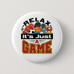Relax It's Just a Game PE Teacher Gym Coach 6 Cm Round Badge