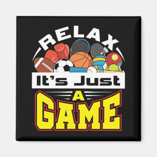 Relax It's Just a Game PE Teacher Gym Coach Magnet