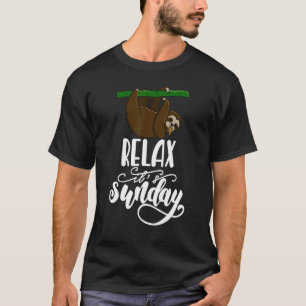 Relax Its Sunday Sleepy Head Lazy Sloth Love Wom T-Shirt