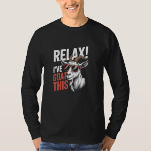 Relax I've GOAT This Funny Goat Sunglasses Humour T-Shirt