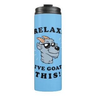 Relax! I've Goat This Thermal Tumbler