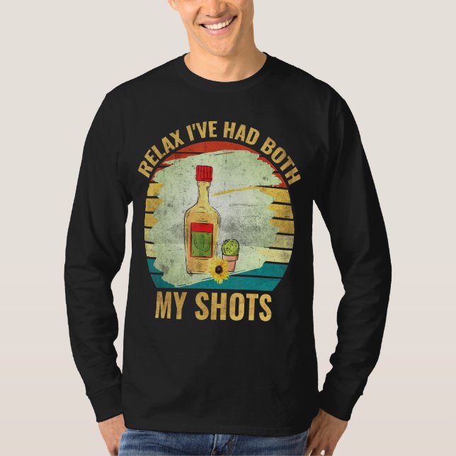 Relax Ive Had Both My Shots 5 T-Shirt (Front)