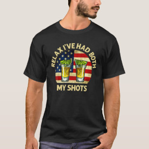 Relax I've Had Both My Shots Funny Tequila Vaccina T-Shirt