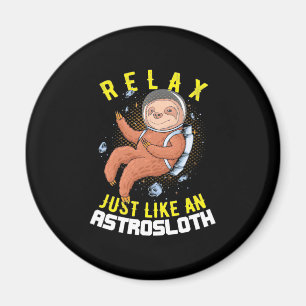 Relax Just Like An Astronaut Sloth Magnet