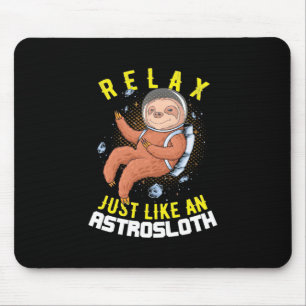 Relax Just Like An Astronaut Sloth Mouse Mat