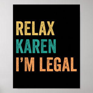Relax Karen Im Legal Funny Mexican Poster
