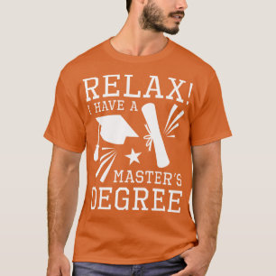 Relax Masters Degree 3 T-Shirt