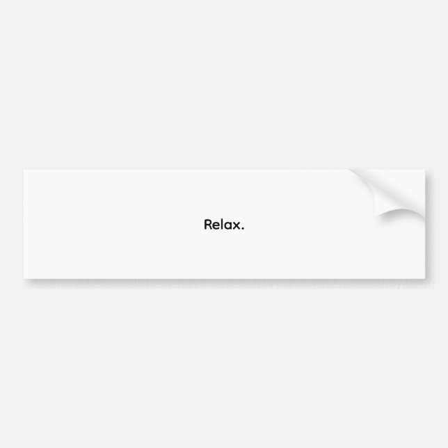 Relax. Minimalist Bumper Sticker (Front)