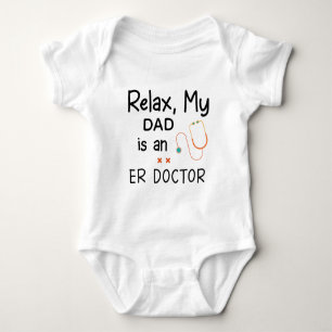Relax my Dad is an ER Doctor Baby Bodysuit