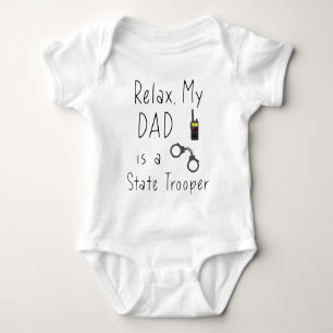 Relax My Daddy is A State Trooper Baby Bodysuit