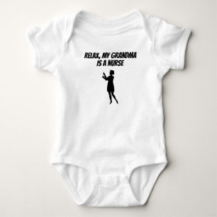 Relax My Grandma Is A Nurse Baby Bodysuit